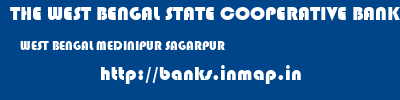 THE WEST BENGAL STATE COOPERATIVE BANK  WEST BENGAL MEDINIPUR SAGARPUR   banks information 